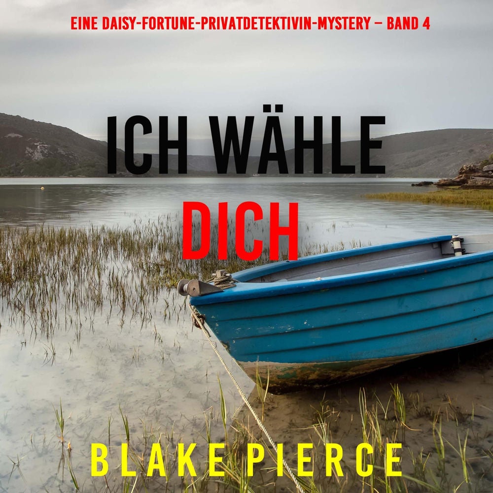 Ich wähle dich (Eine Daisy-Fortune-Privatdetektivin-Mystery – Band 4)