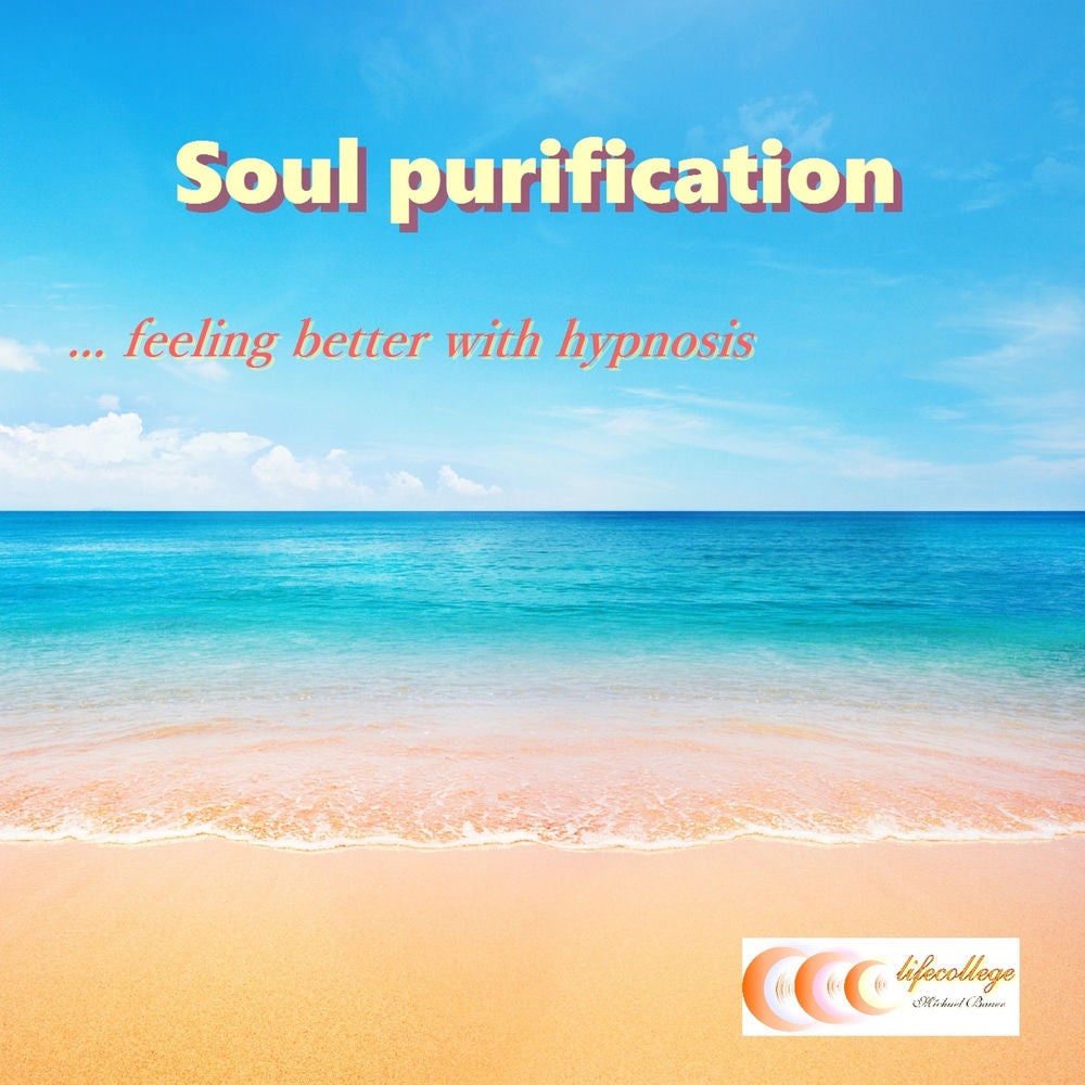 Soul purification... feeling better with hypnosis