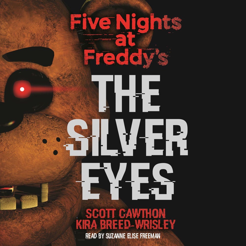 The Silver Eyes - Five Nights at Freddy's, Book 1