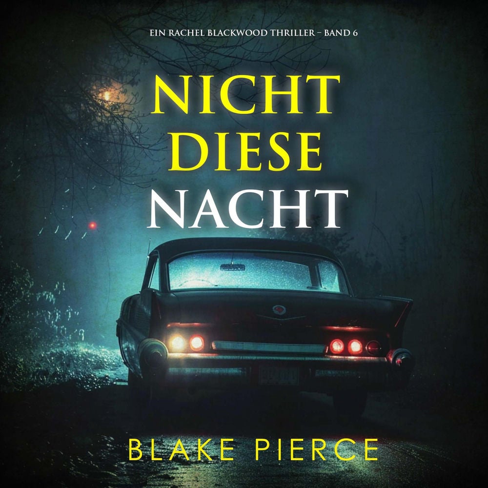Nicht Diese Nacht (Ein Rachel Blackwood Thriller – Band 6)