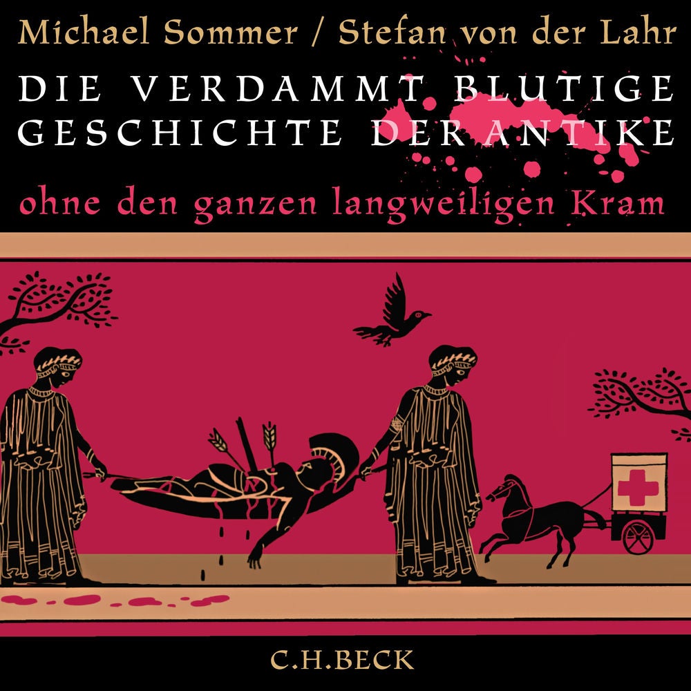 Die verdammt blutige Geschichte der Antike