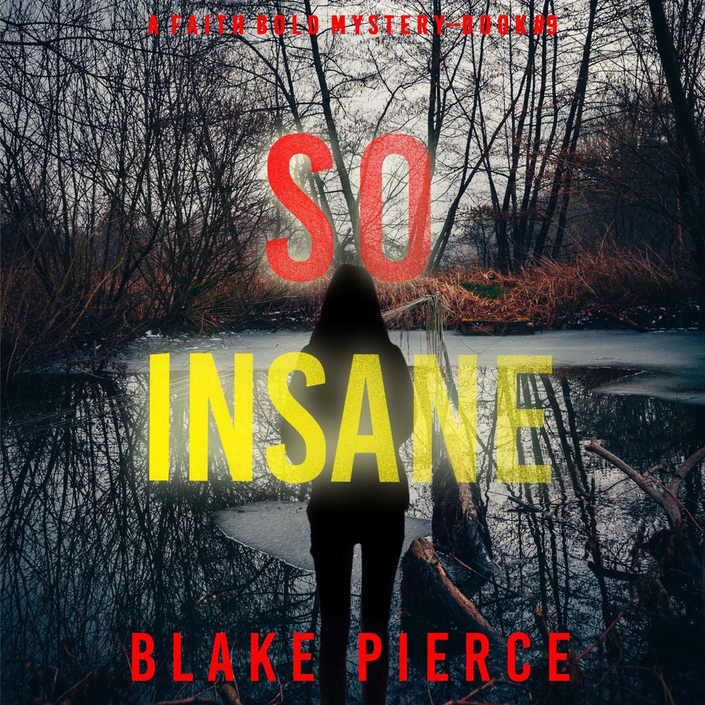 So Insane (A Faith Bold FBI Suspense Thriller—Book Nine)