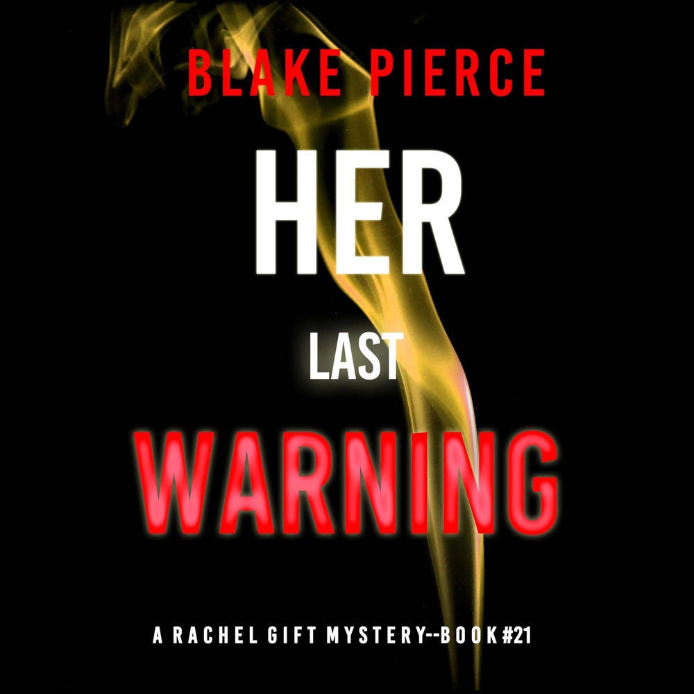 Her Last Warning (A Rachel Gift FBI Suspense Thriller—Book 21)