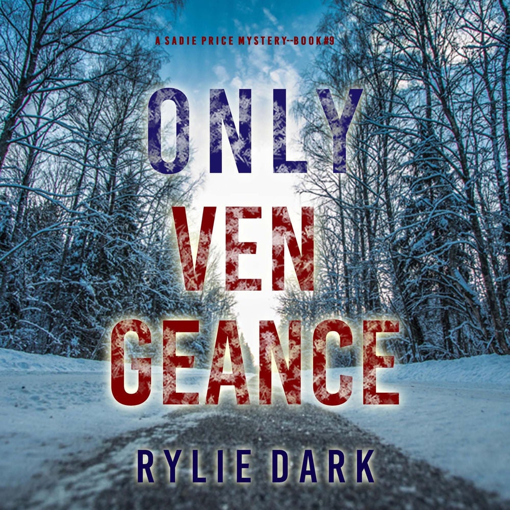 Only Vengeance (A Sadie Price FBI Suspense Thriller—Book 9)