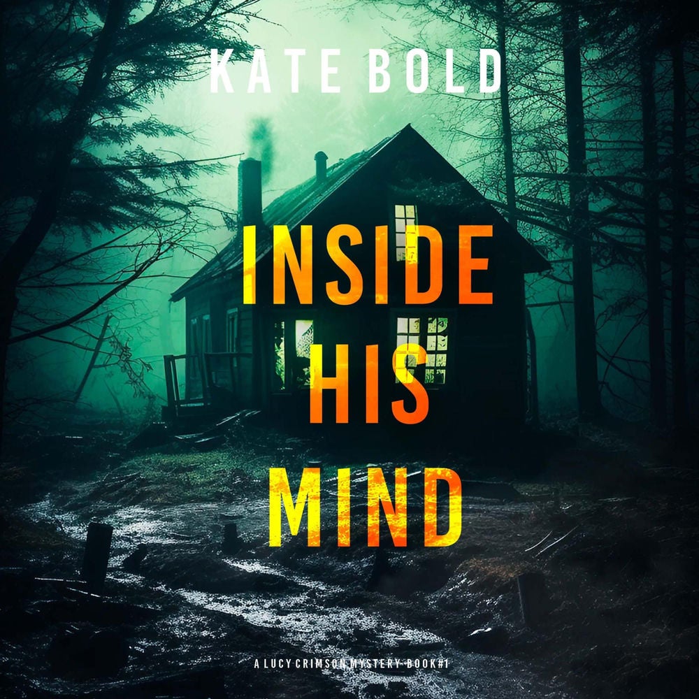 Inside His Mind (A Lucy Crimson Suspense Thriller—Book One)