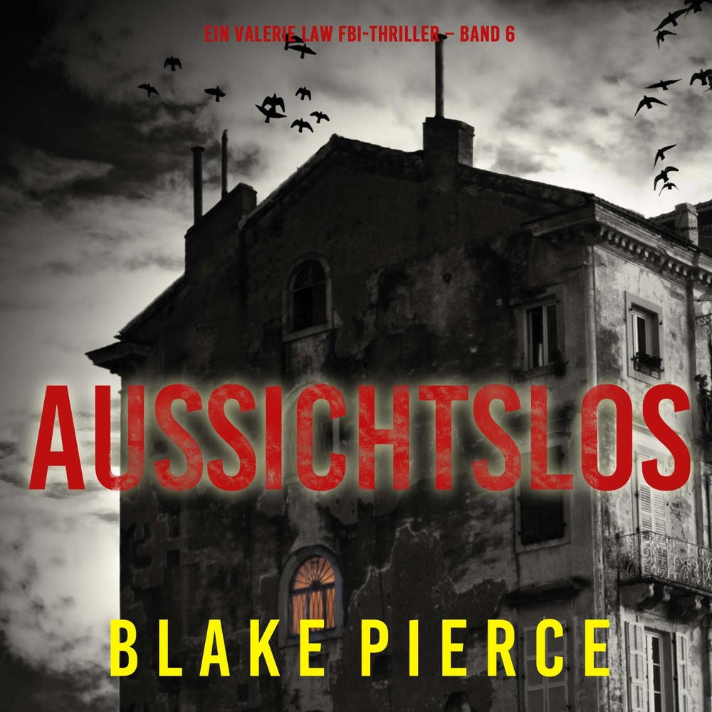 Aussichtslos (Ein Valerie Law FBI-Thriller – Band 6)