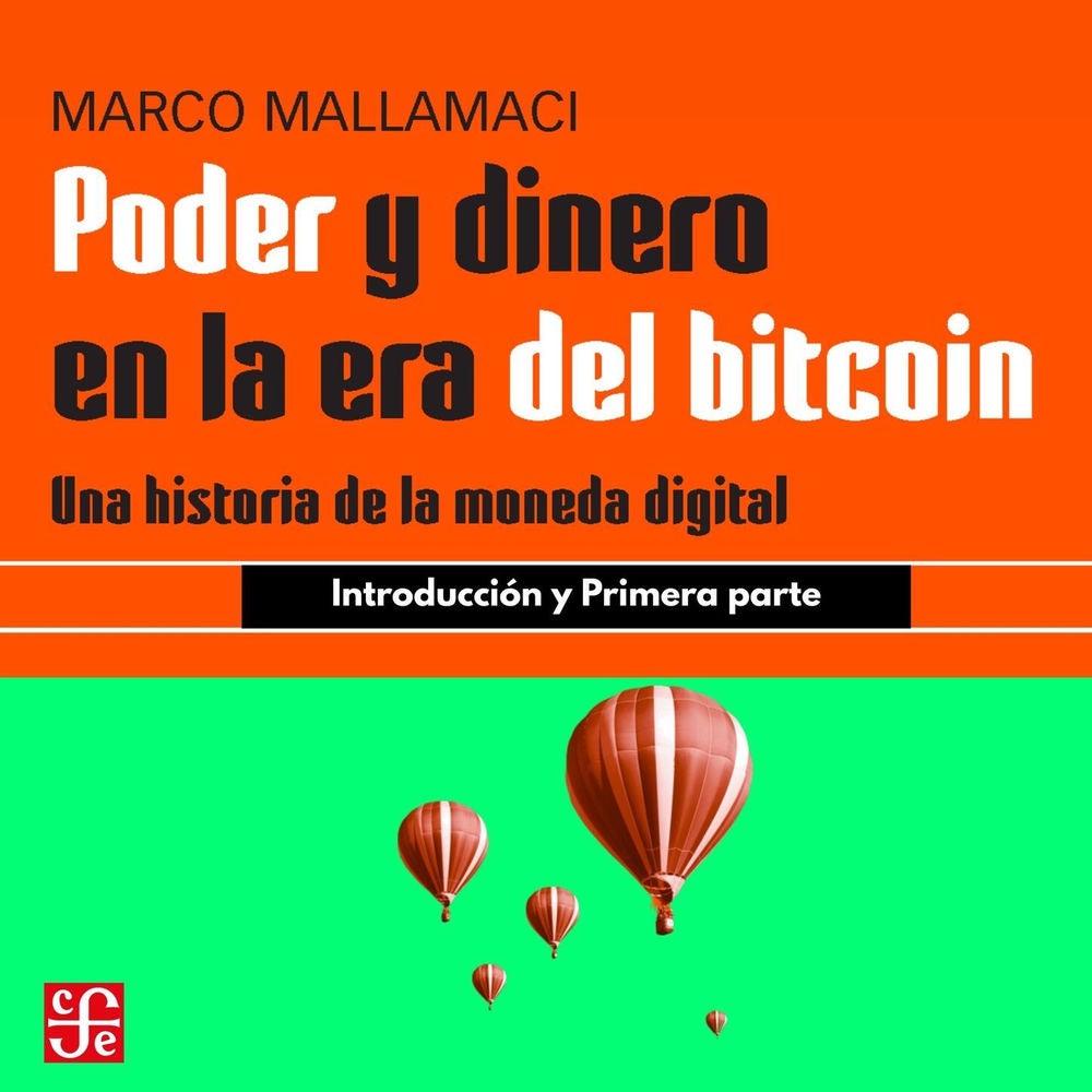 Introducción y Primera parte - Poder y dinero en la era del bitcoin, Parte 1