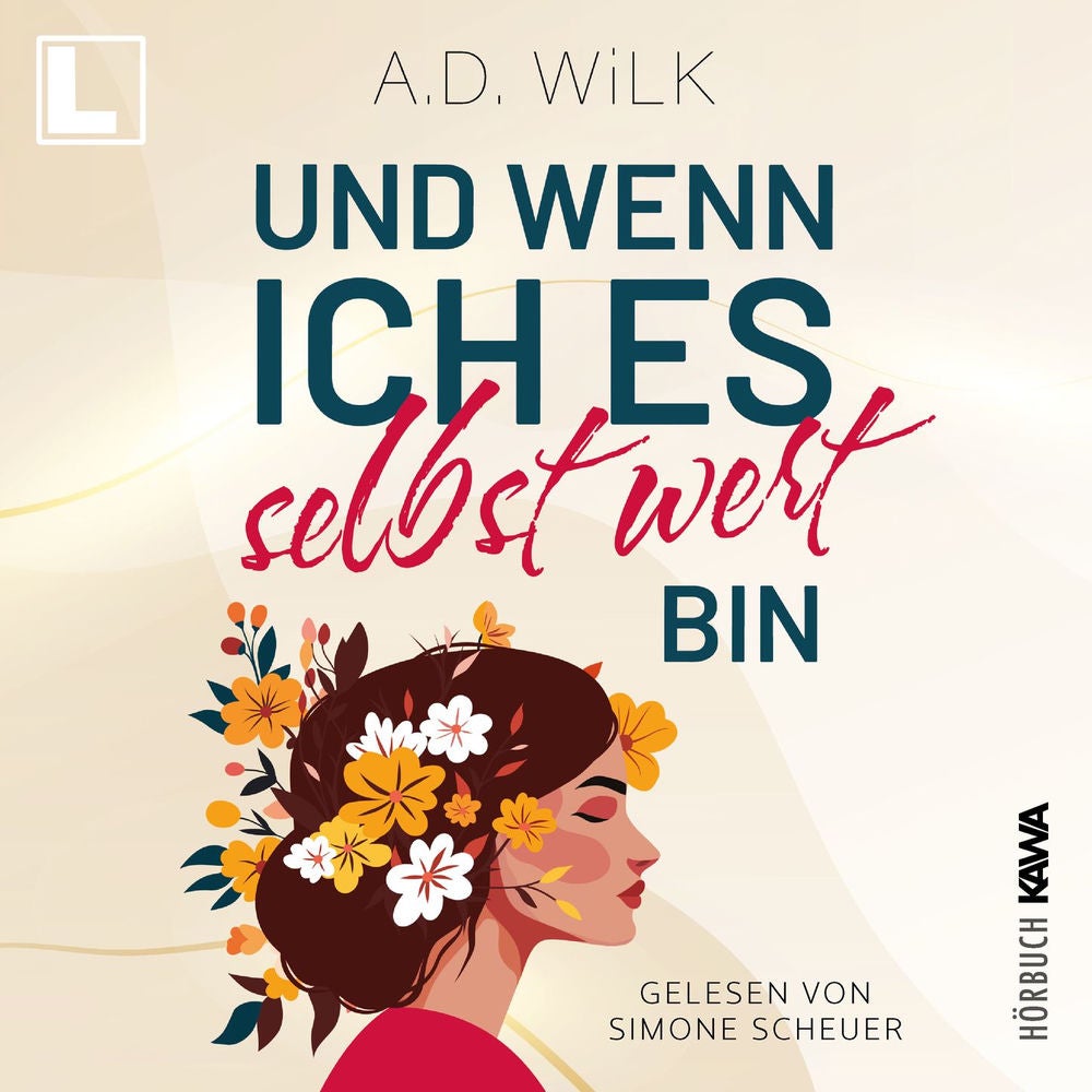 Und wenn ich es selbst wert bin - Auf dem Weg zu mir, Band 1