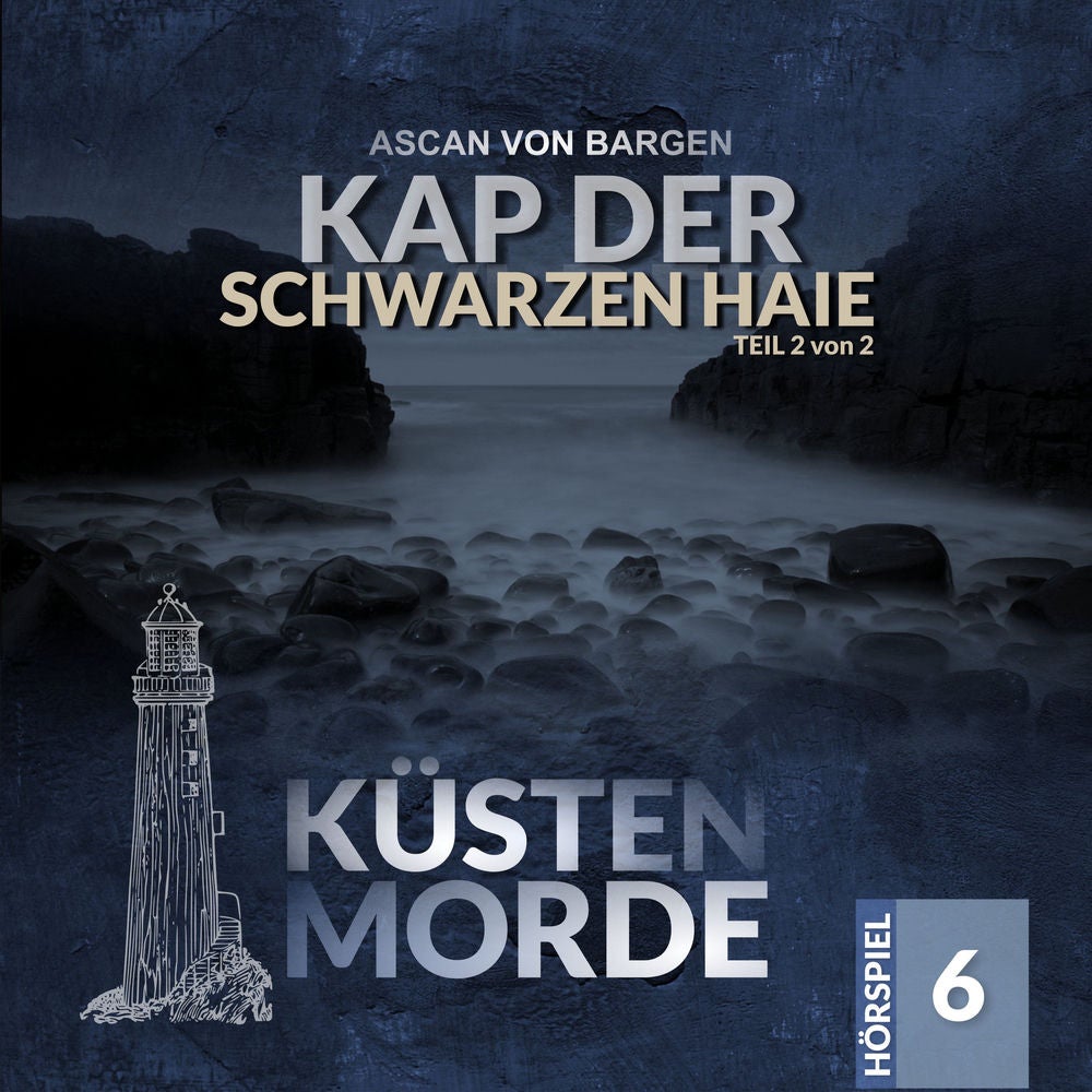 Küstenmorde Folge 06 - Kap der schwarzen Haie - Teil 2