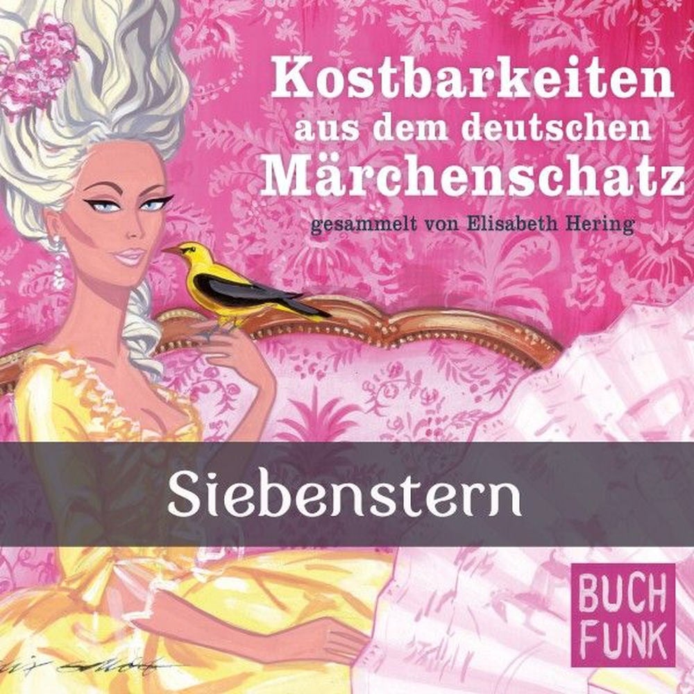 Kostbarkeiten aus dem deutschen Märchenschatz - Siebenstern