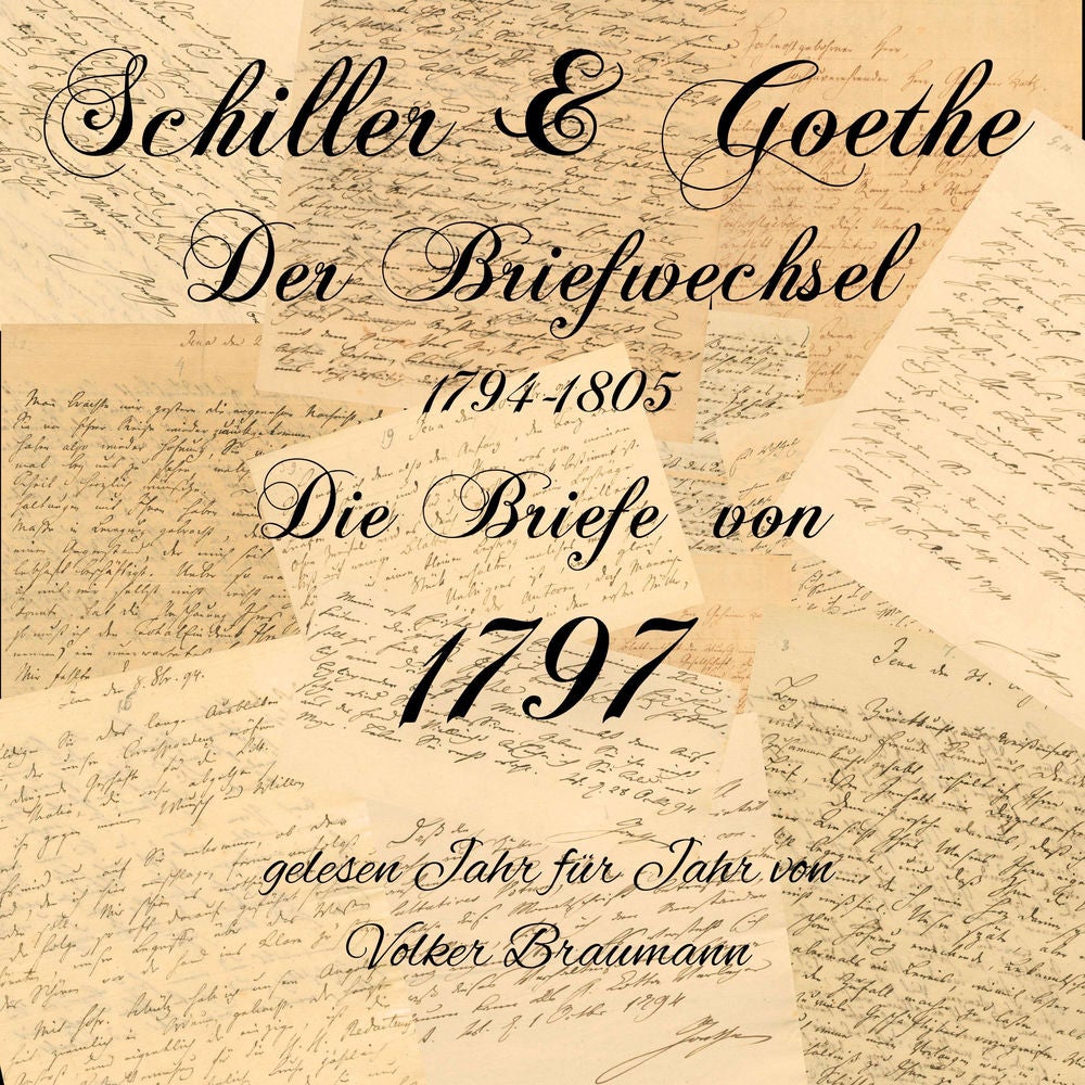 Schiller & Goethe – Der Briefwechsel 1794-1805