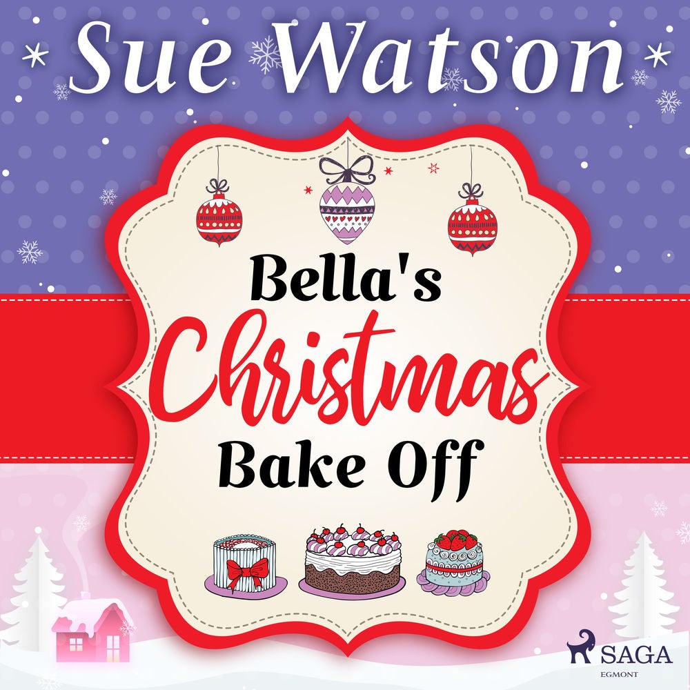 Bella's Christmas Bake Off: A hilarious holiday read about best friends and baking