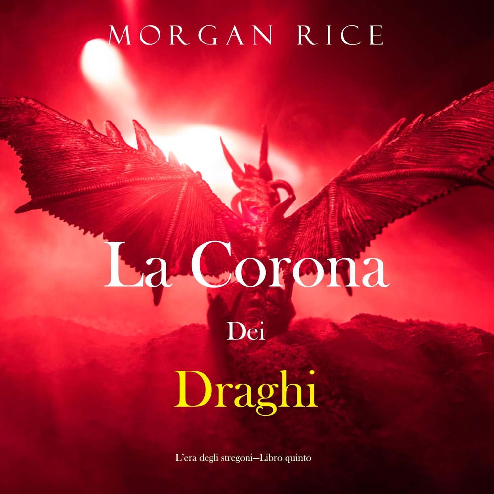 La corona dei draghi (L'era degli stregoni—Libro quinto)