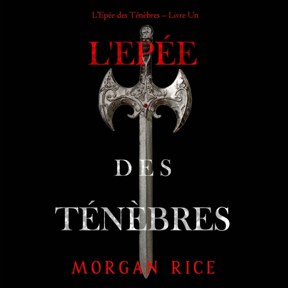L'Epée des Ténèbres (L'Epée des Ténèbres – Livre Un)