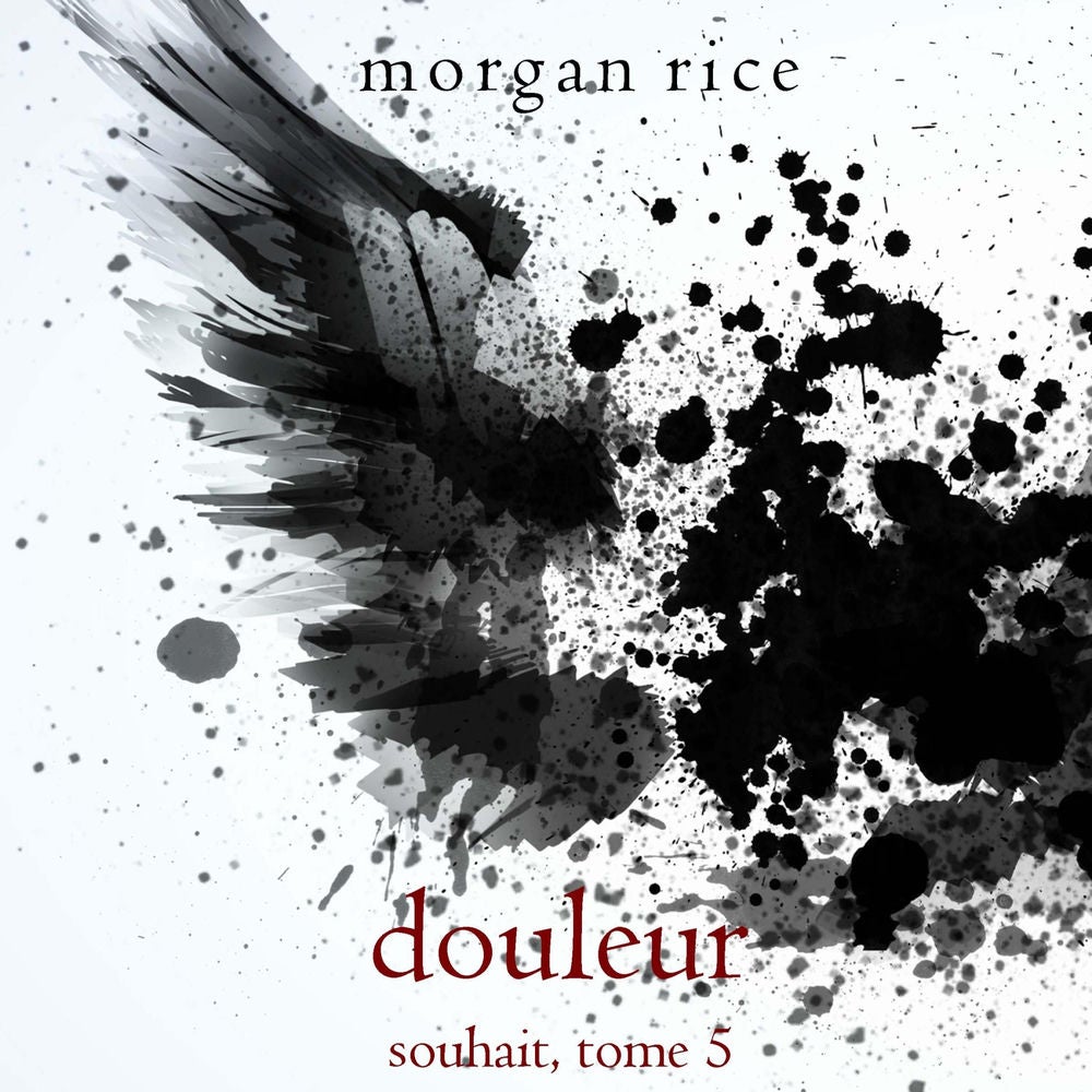 Douleur (Souhait – Tome 5)