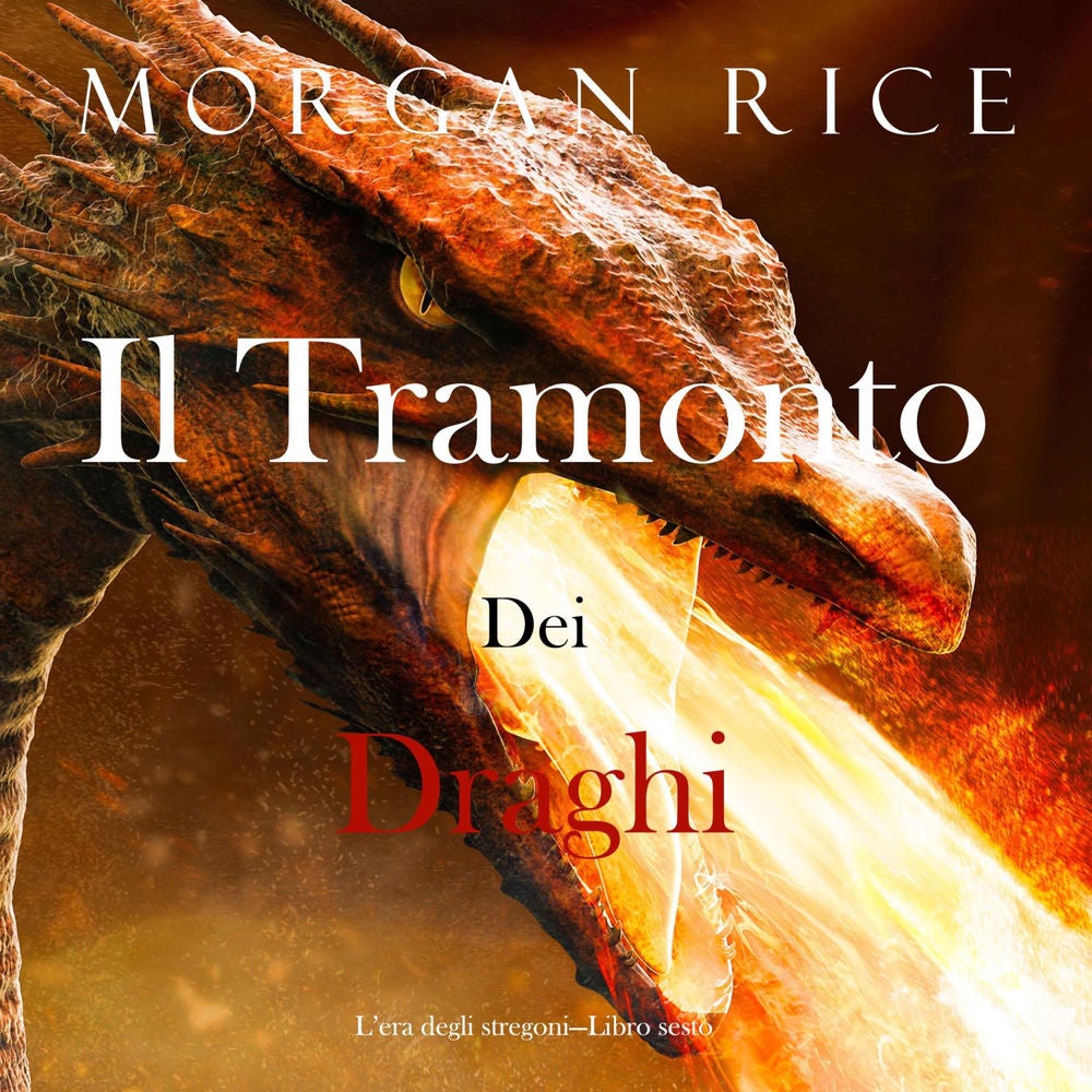 Il tramonto dei draghi (L'era degli stregoni—Libro sesto)