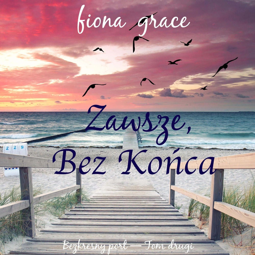 Zawsze Bez końca (Bezkresny port — Tom drugi)