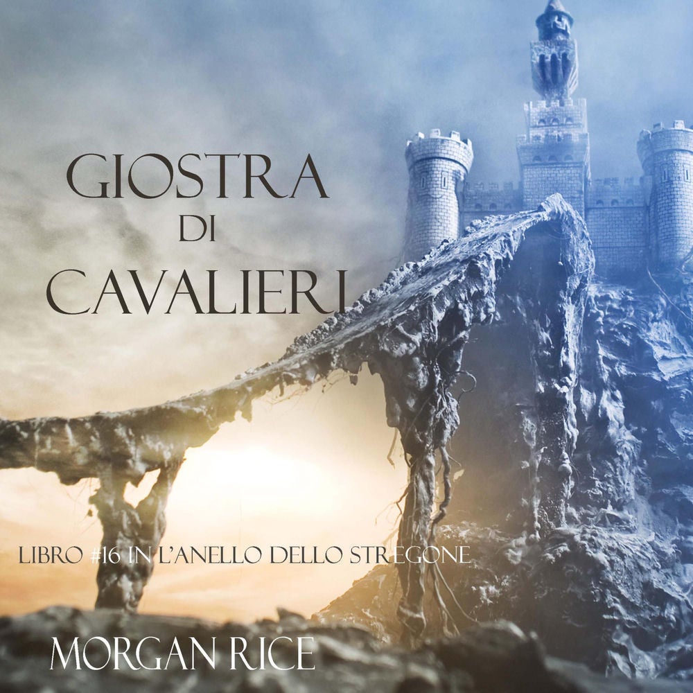 Giostra Di Cavalieri (Libro #16 In L'anello Dello Stregone)