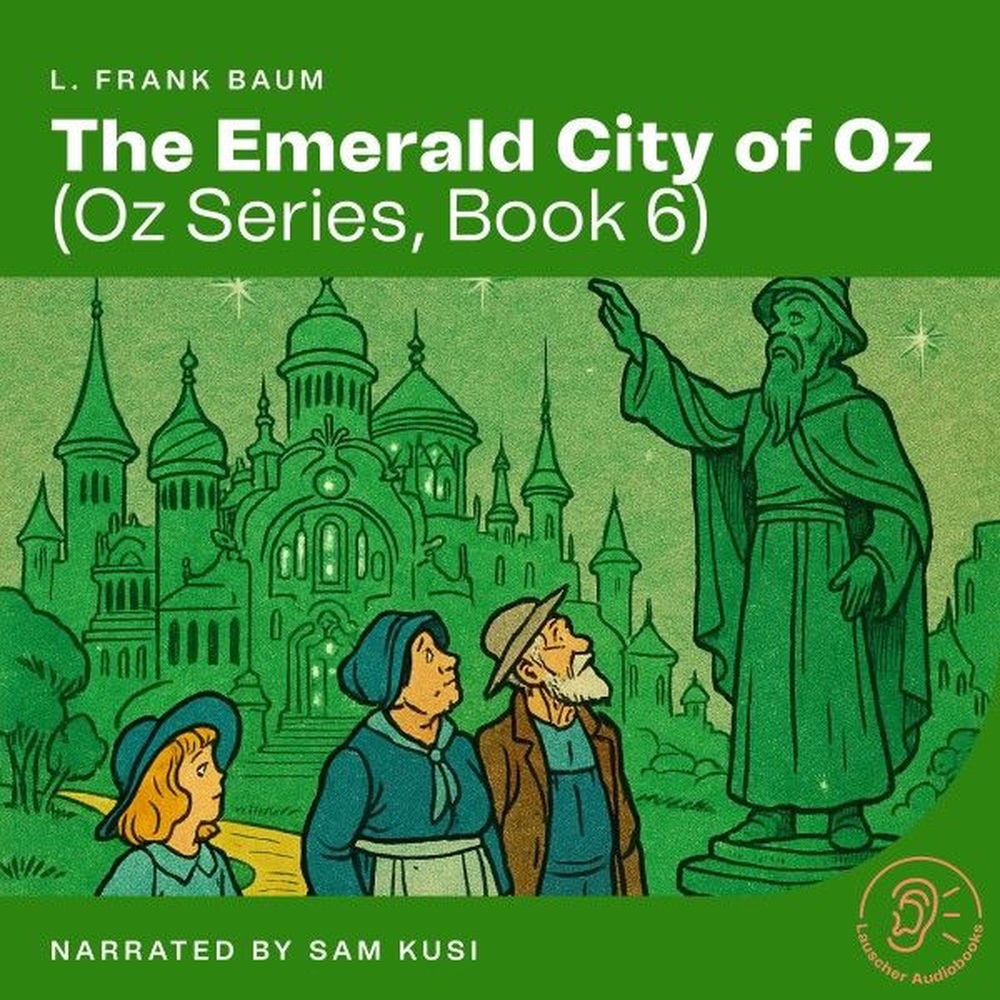 The Emerald City of Oz (Oz Series, Book 6)