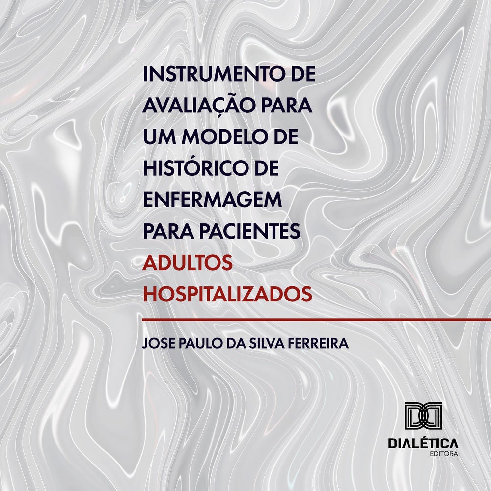 Instrumento de avaliação para um modelo de histórico de enfermagem para pacientes adultos hospitalizados