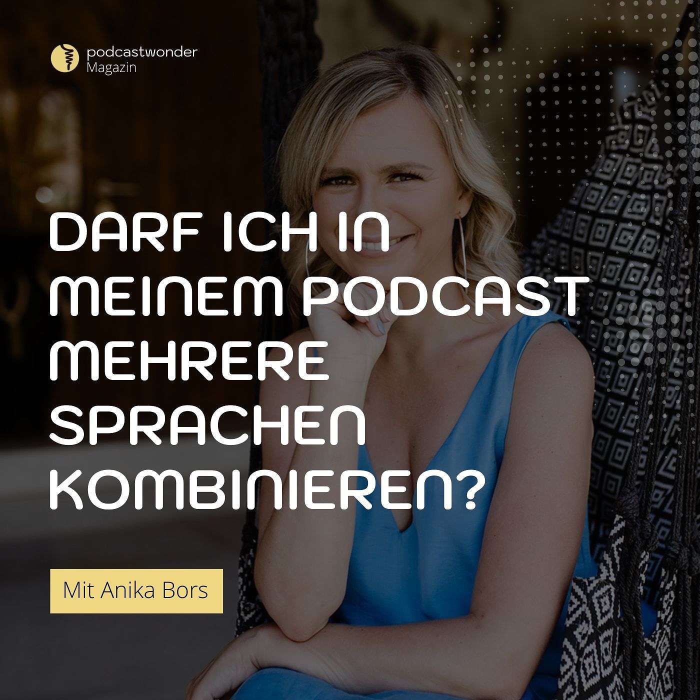Darf ich in meinem Podcast mehrere Sprachen kombinieren? 👀