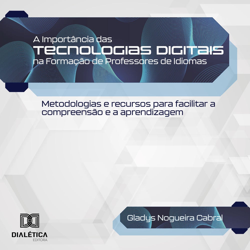 A Importância das Tecnologias Digitais na Formação de Professores de Idiomas