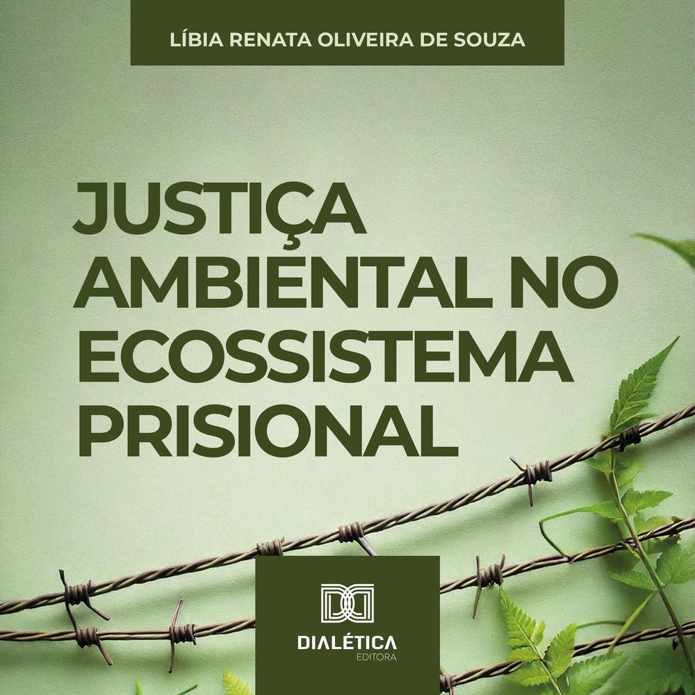 Justiça Ambiental no Ecossistema Prisional