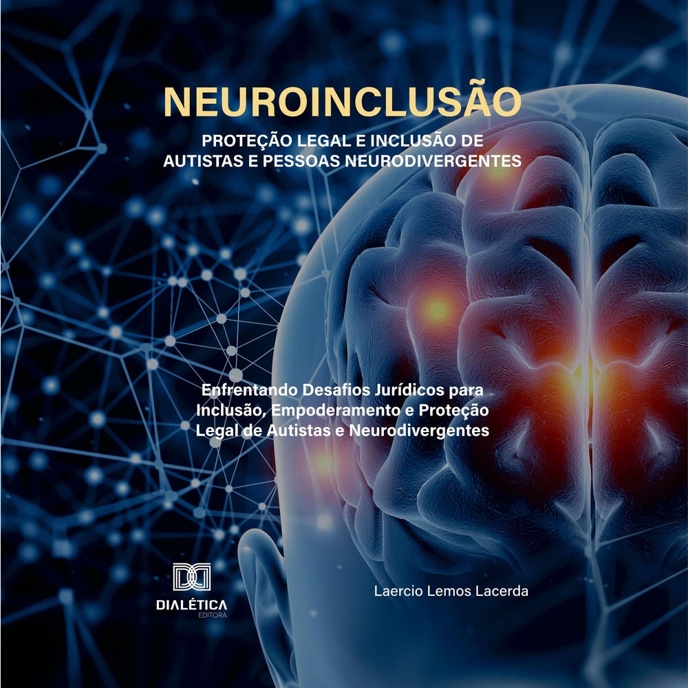 Neuroinclusão – Proteção Legal e Inclusão de Autistas e Pessoas Neurodivergentes