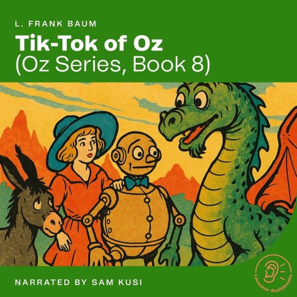 Tik-Tok of Oz (Oz Series, Book 8)
