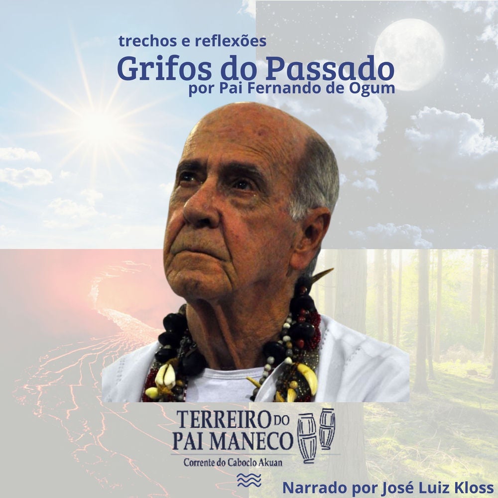 Grifos do Passado - por Pai Fernando de Ogum