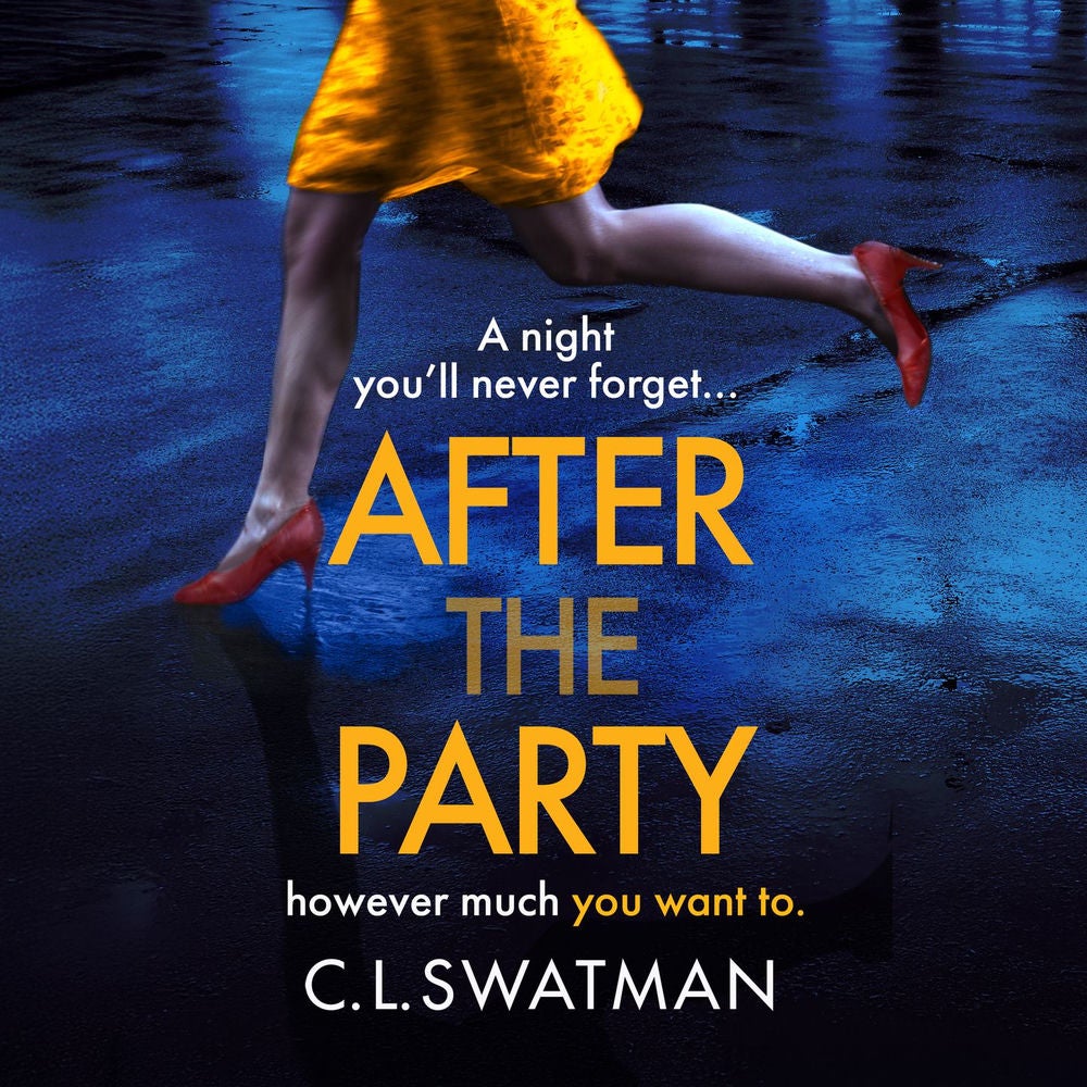 After the Party - The BRAND NEW psychological thriller from C. L. Swatman for 2025