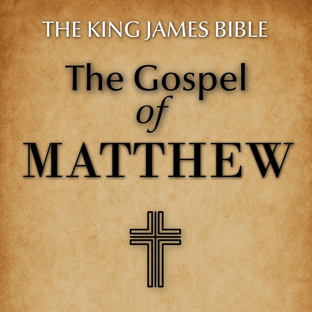 The Gospel of Matthew: The King James Bible