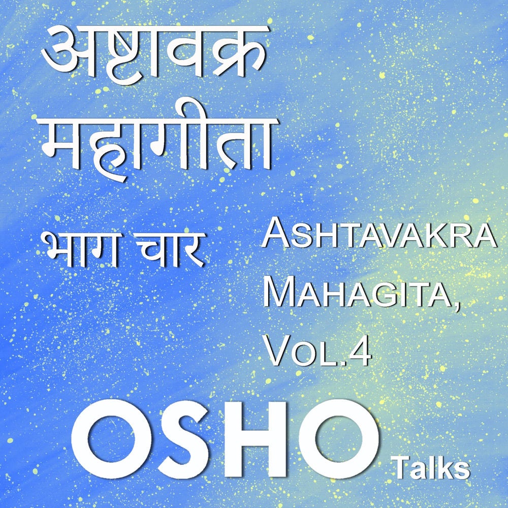 Ashtavakra Mahagita Vol.4