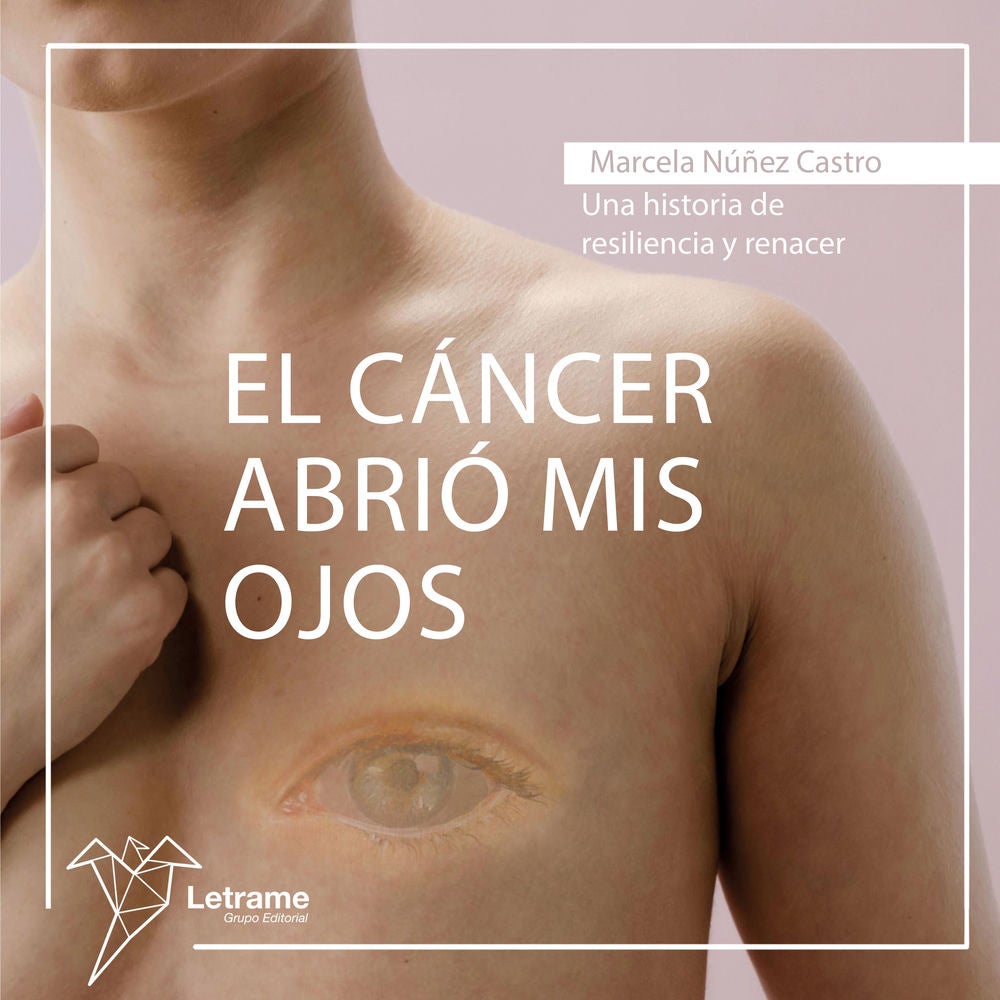 El cáncer abrió mis ojos