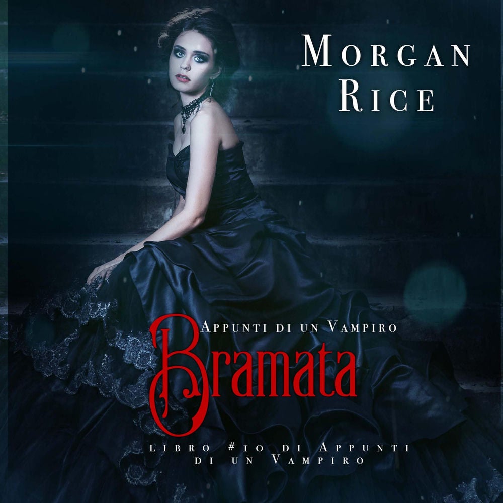 Bramata (libro #10 in Appunti di un Vampiro)