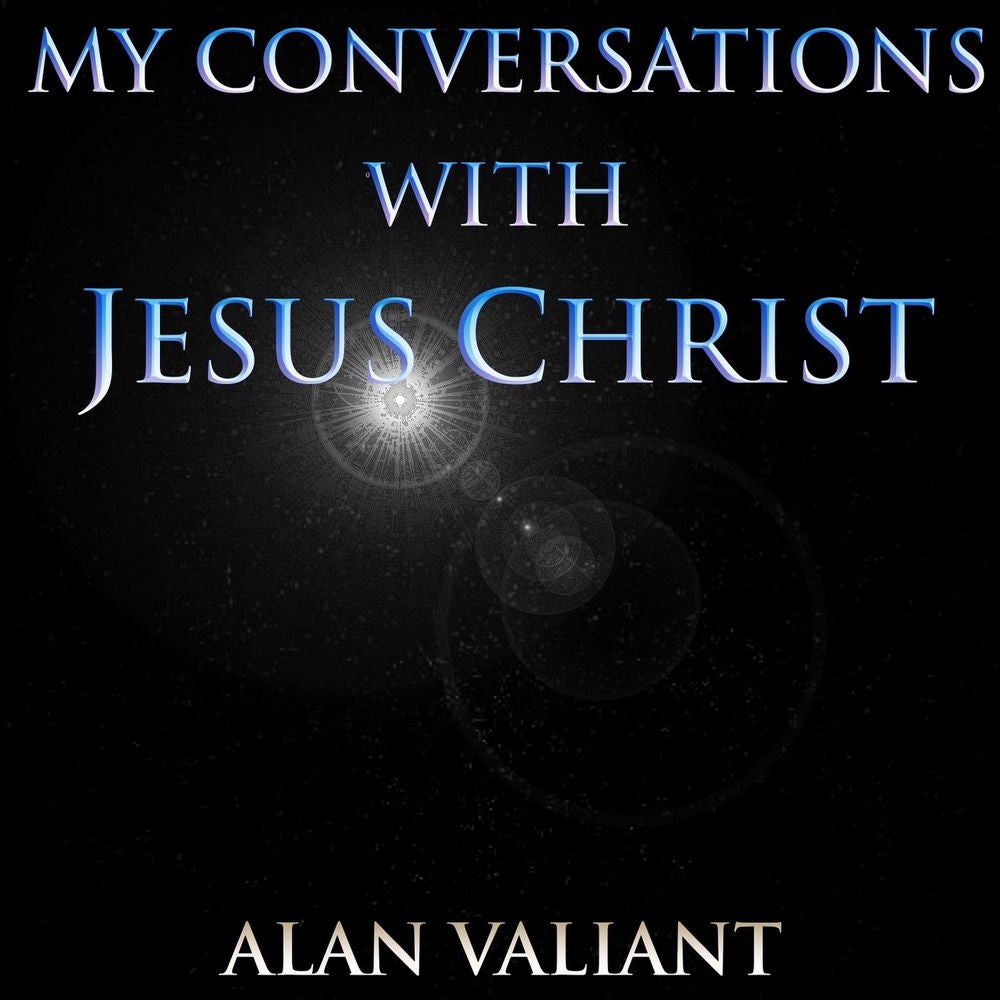 My Conversations With Jesus Christ