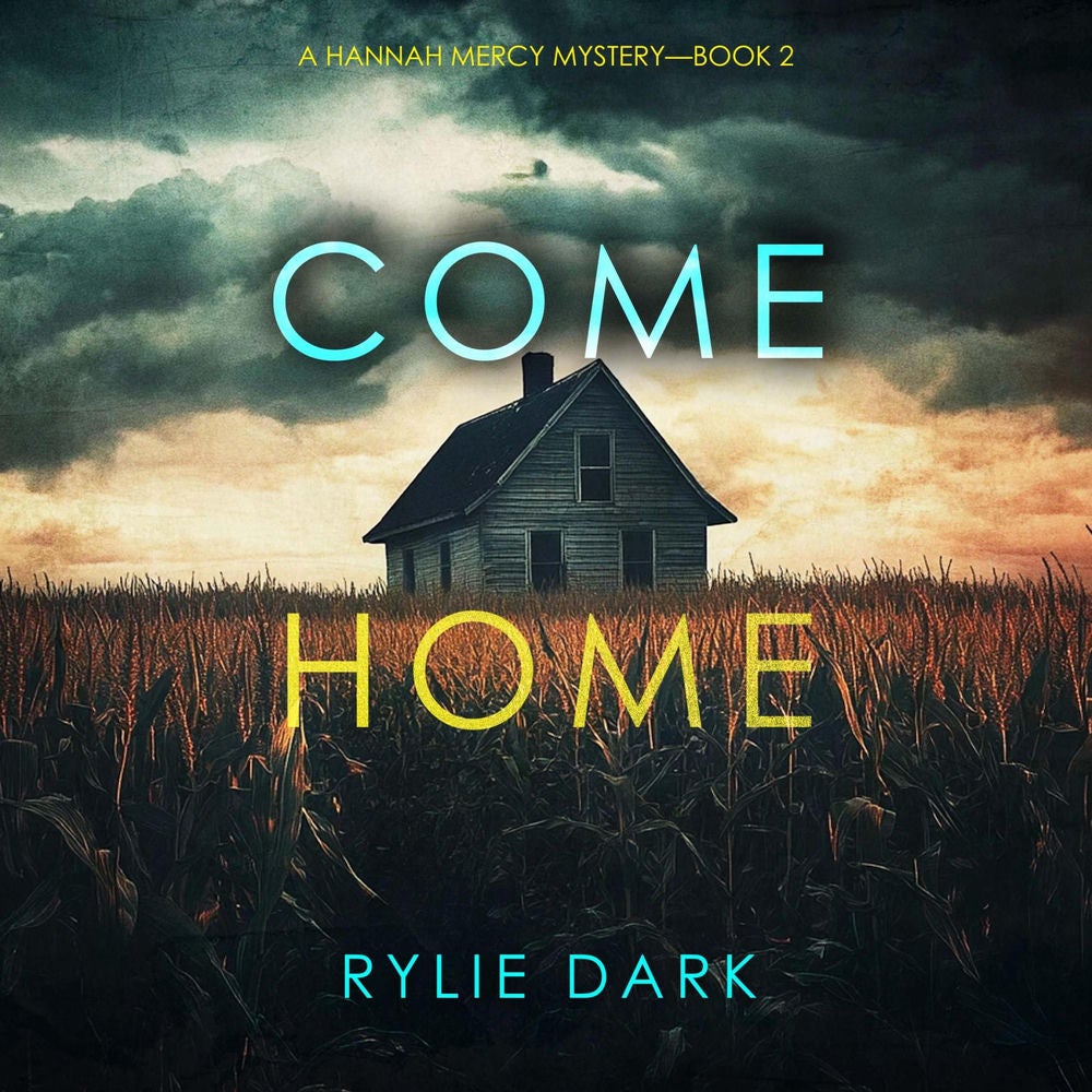 Come Home (A Hannah Mercy FBI Suspense Thriller—Book Two)