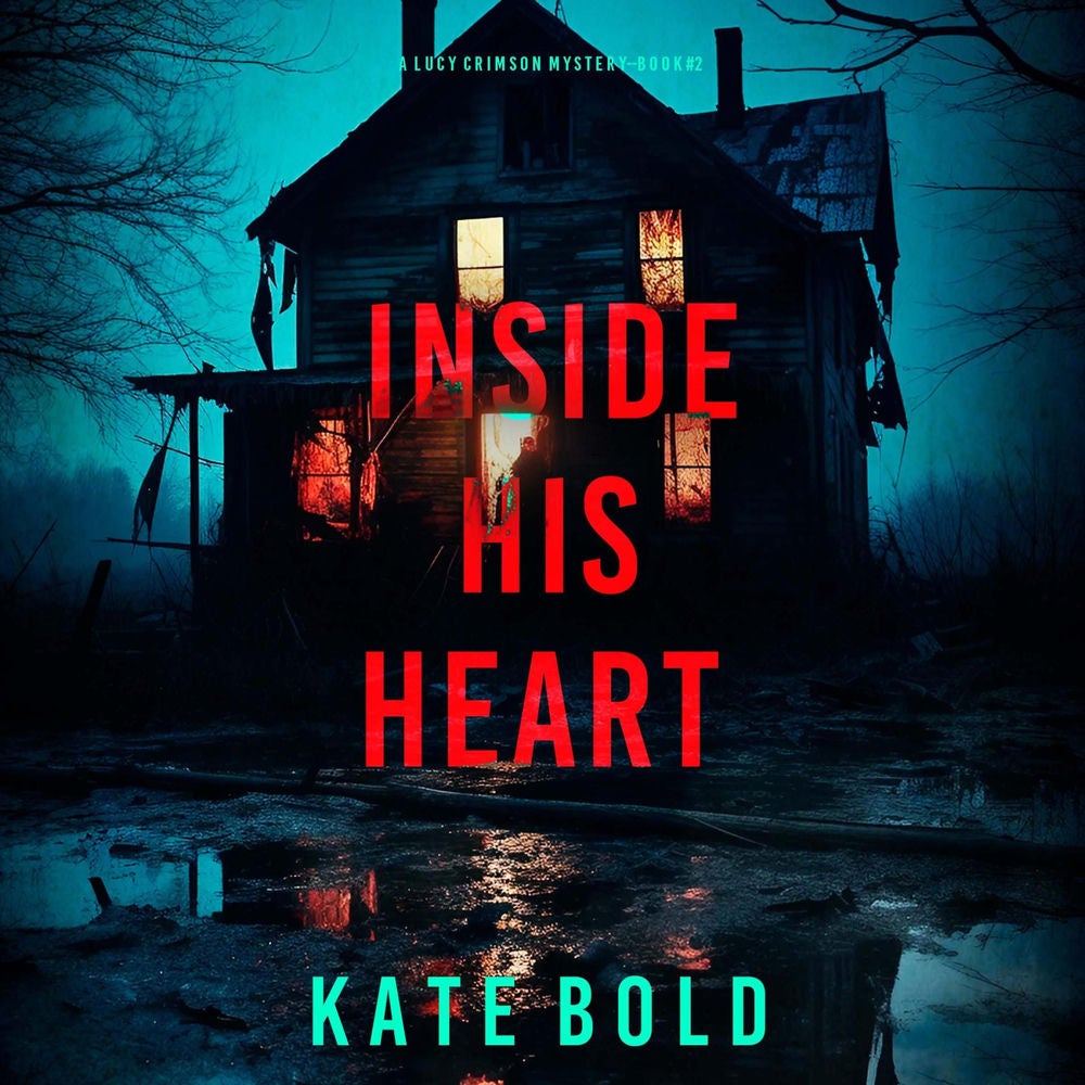 Inside His Heart (A Lucy Crimson Suspense Thriller—Book Two)