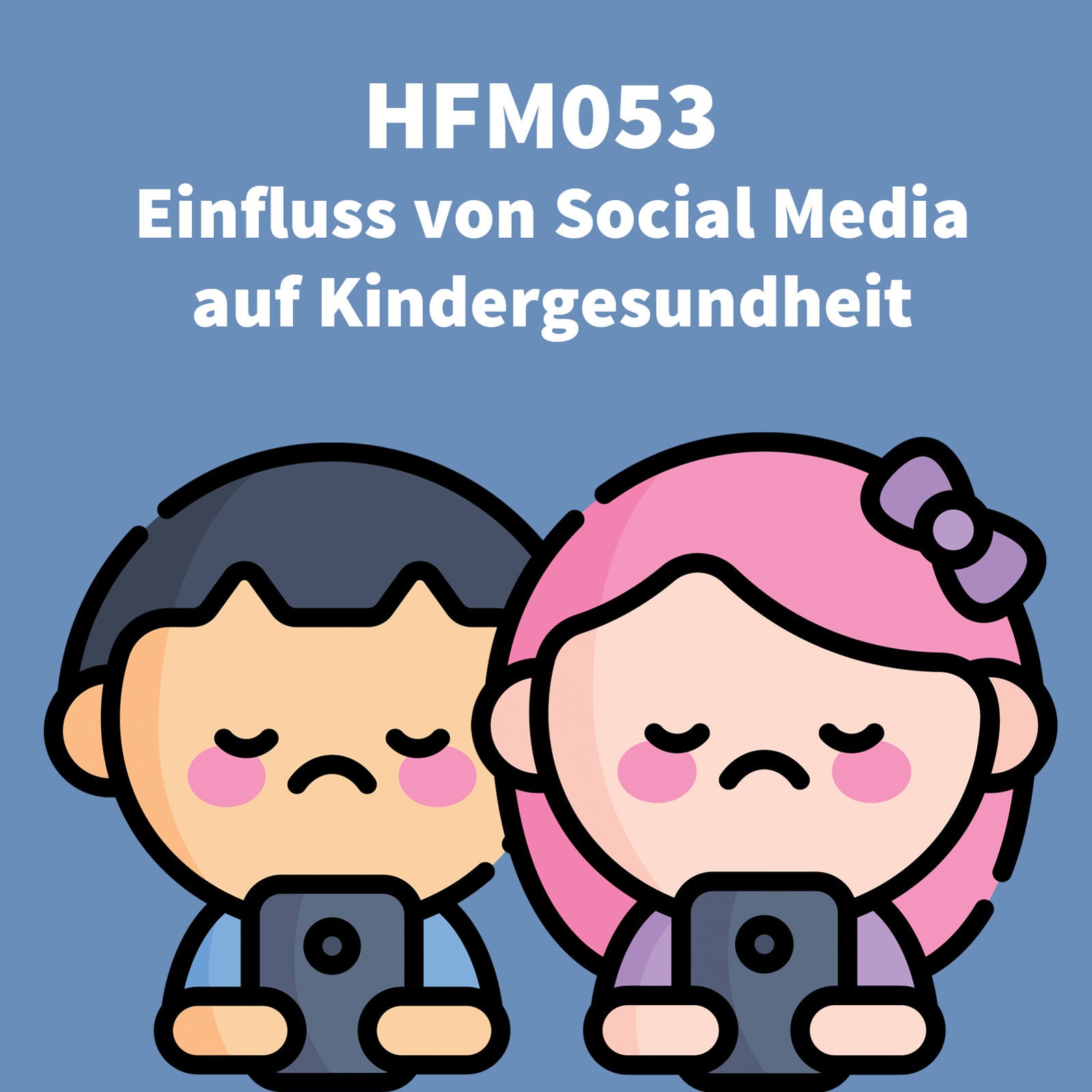 HFM053 - Social Media & Kindergesundheit: mit Ärztin & Youtuberin Dr. Florence Randrianarisoa aka "Dr. Flojo"