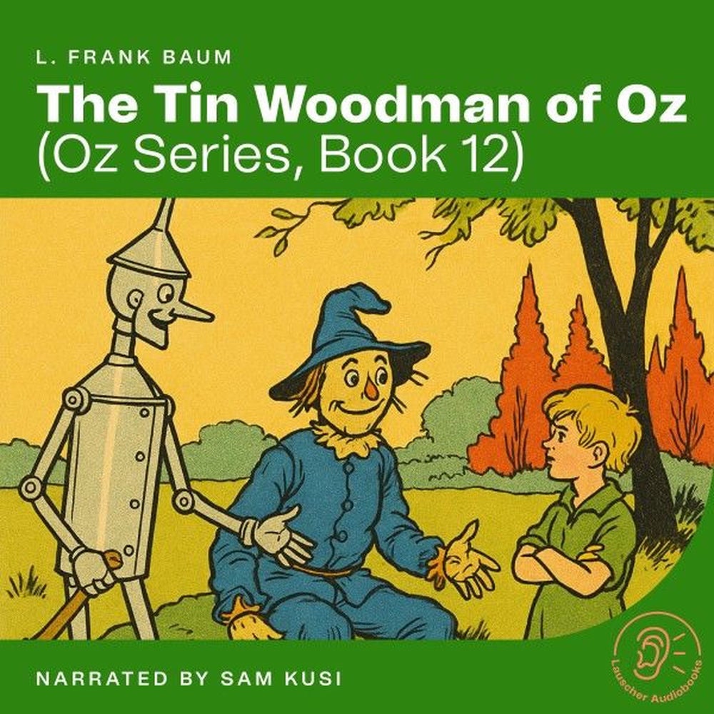 The Tin Woodman of Oz (Oz Series, Book 12)