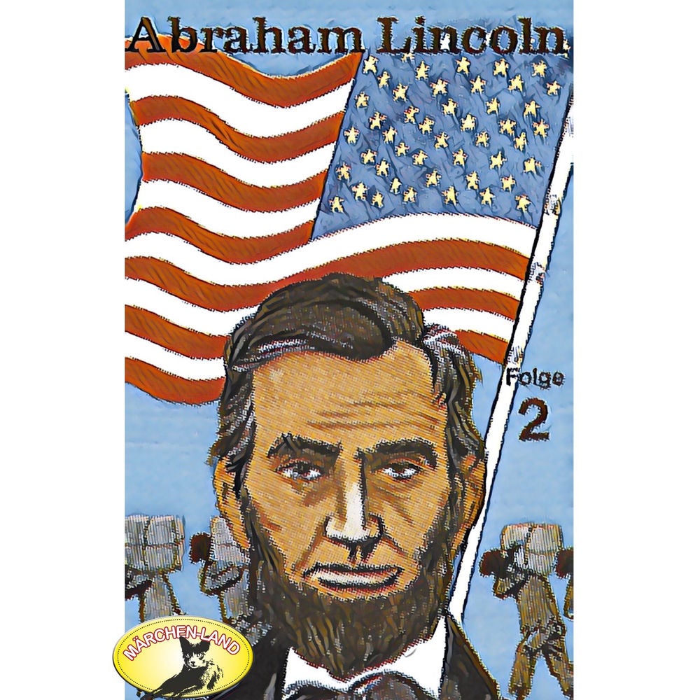 Abraham Lincoln, Folge 2