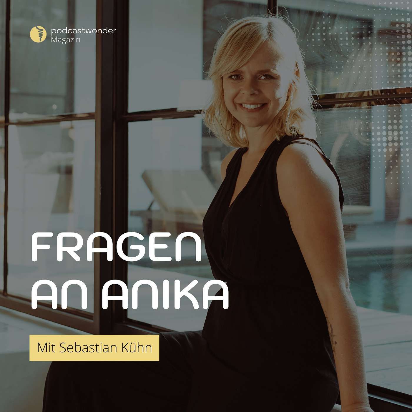 Fragen an Anika - Mit Sebastian Kühn