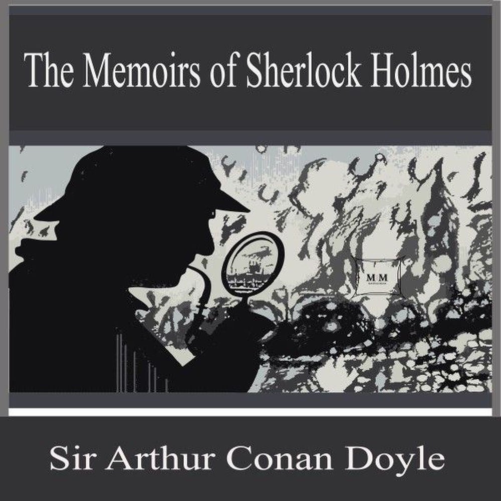The Memoirs of Sherlock Holmes