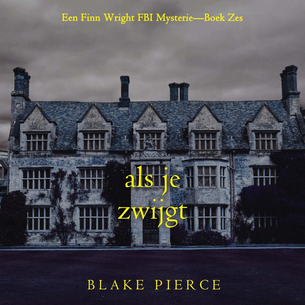 Als je zwijgt (Een Finn Wright FBI Mysterie—Boek Zes)