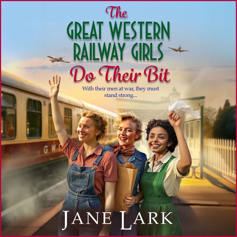 The Great Western Railway Girls Do Their Bit - The Great Western Railway Girls, Book 2