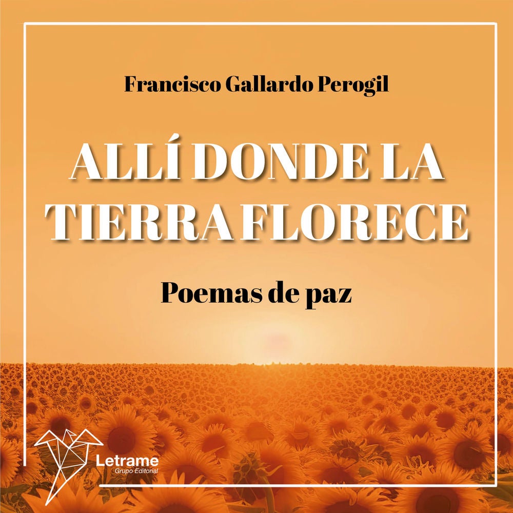 Allí donde la tierra florece