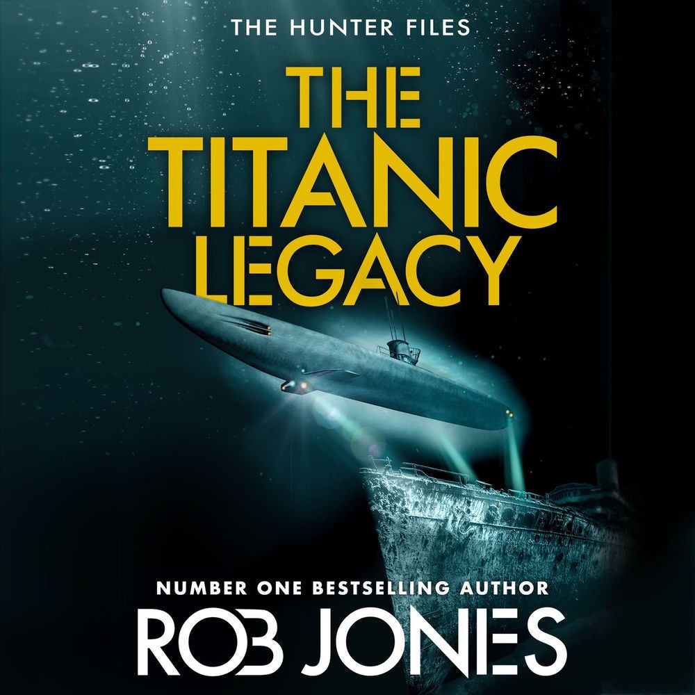 The Titanic Legacy - The Hunter Files, Book 3