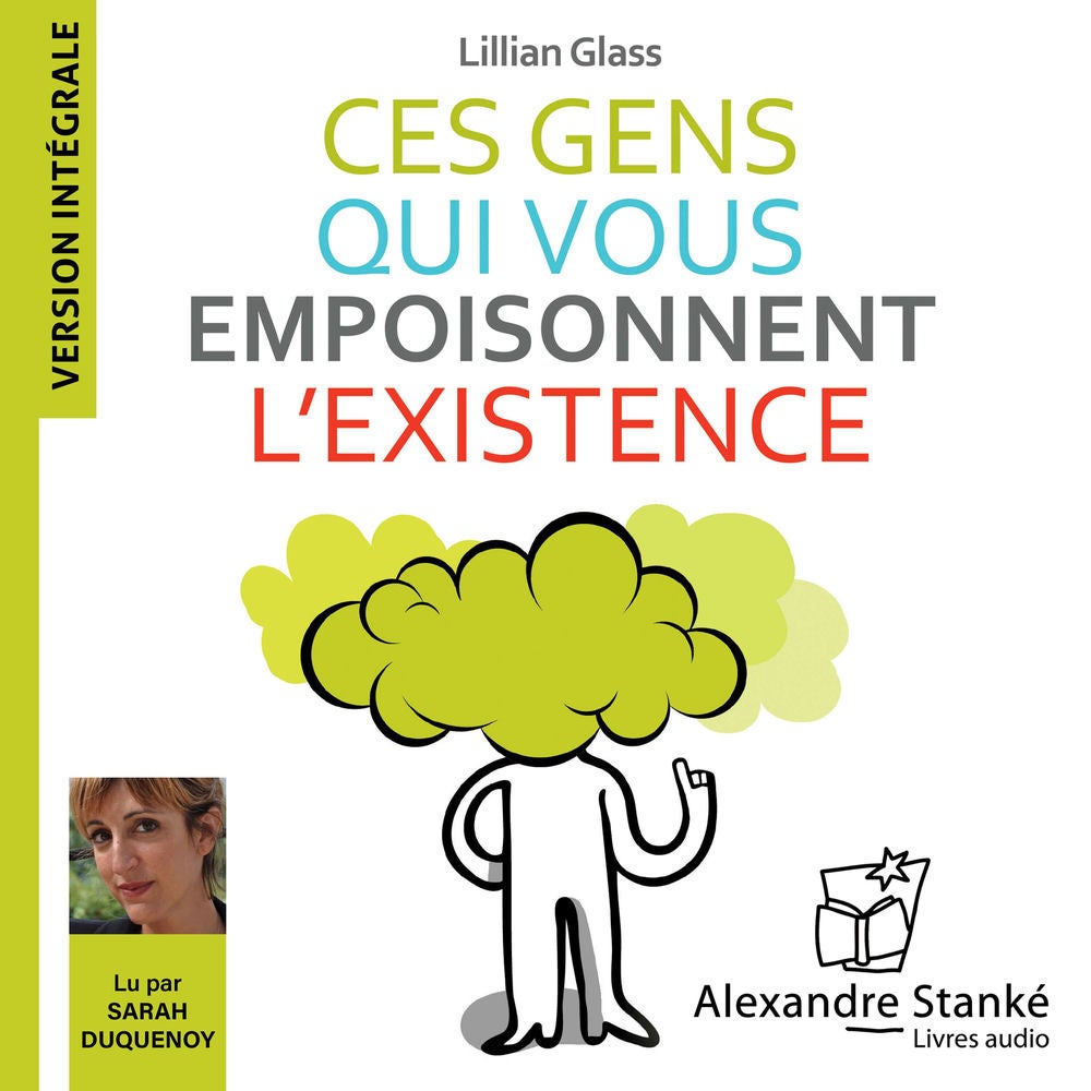 Ces gens qui vous empoisonnent l'existence