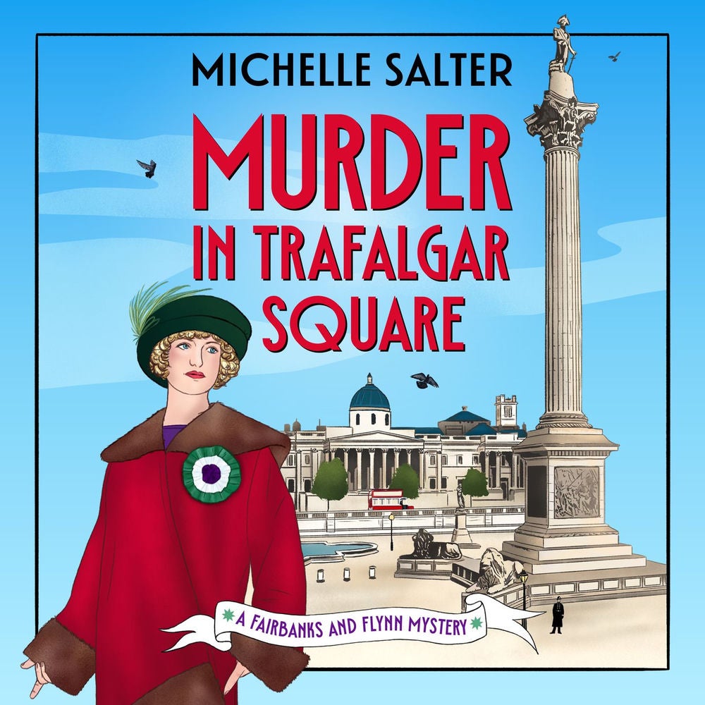Murder in Trafalgar Square - The Fairbanks and Flynn Mysteries, Book 1