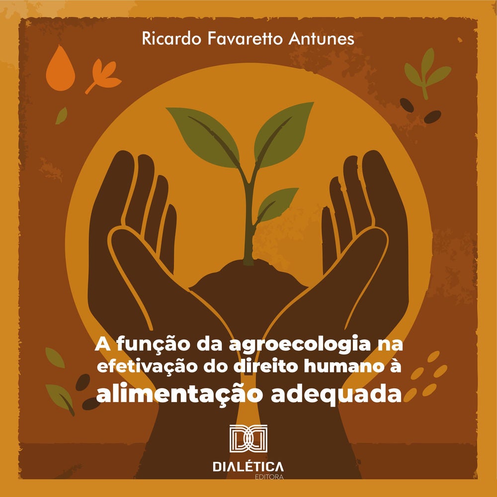 A função da agroecologia na efetivação do direito humano à alimentação adequada